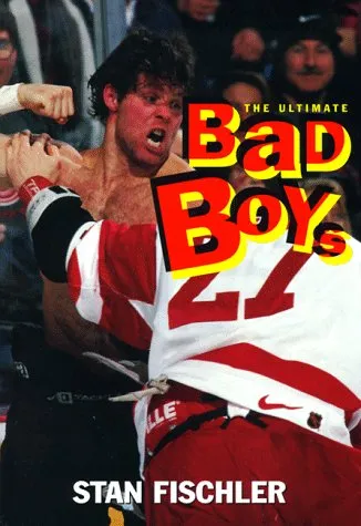 Ultimate Bad Boys: Hockey