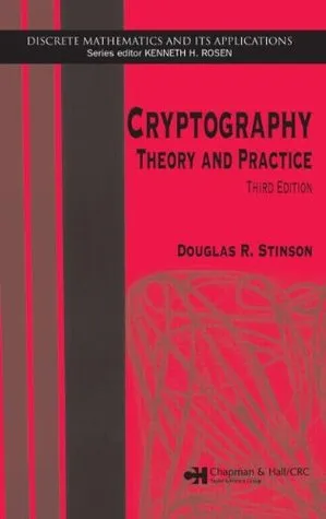 Cryptography: Theory and Practice (Discrete Mathematics and Its Applications)