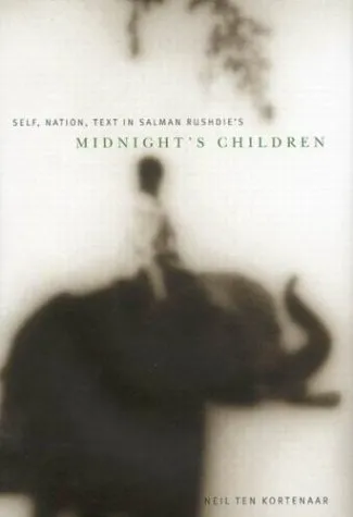 Self, Nation, Text in Salman Rushdie's "Midnight's Children"