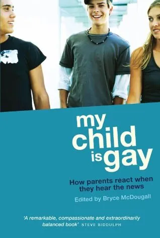 My Child Is Gay: How Parents React When They Hear the News