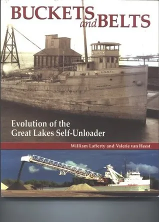 Buckets and Belts : Evolution of the Great Lakes self-unloader