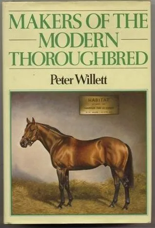 Makers Of The Modern Thoroughbred