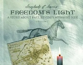 Freedom's Light: A Story about Paul Revere's Midnight Ride