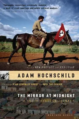 The Mirror at Midnight: A South African Journey