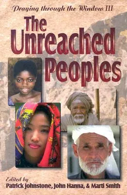 Praying Through the Window III: The Unreached Peoples