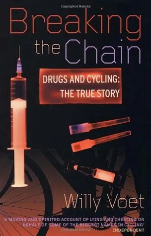 Breaking The Chain: Drugs and Cycling - The True Story