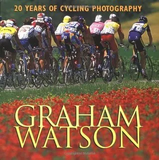 Graham Watson: 20 Years of Cycling Photography