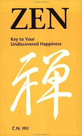 Zen: Key to Your Undiscovered Happiness