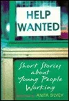 Help Wanted: Short Stories About Young People Working