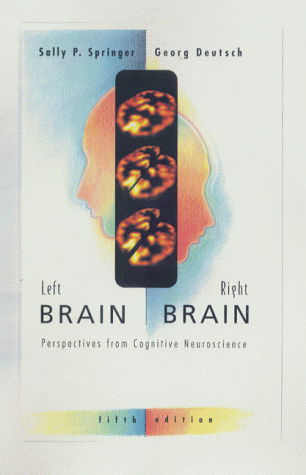 Left Brain, Right Brain: Perspectives from Cognitive Neuroscience