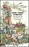 Food and Drink in Britain: From the Stone Age to the 19th Century