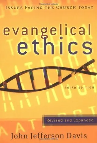 Evangelical Ethics: Issues Facing the Church Today