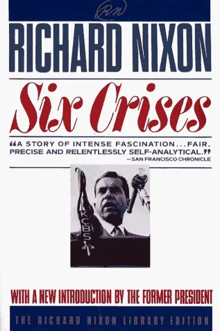 Six Crises (Richard Nixon Library Editions)