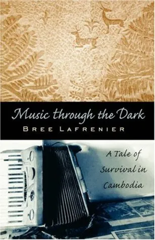 Music Through the Dark: A Tale of Survival in Cambodia (Intersections: Asian and Pacific American Transcultural Studies)