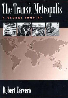 The Transit Metropolis: A Global Inquiry