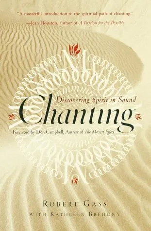 Chanting: Discovering Spirit in Sound