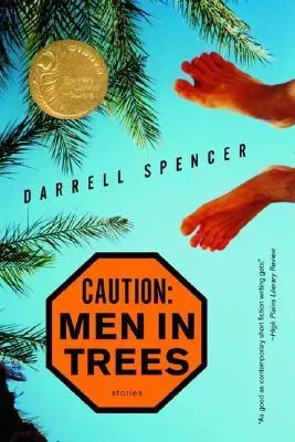 Caution: Men in Trees: Stories