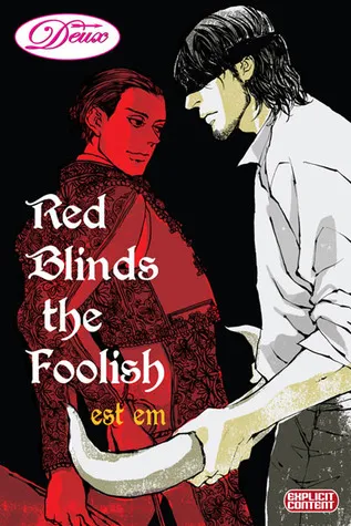 Red Blinds the Foolish