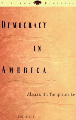 Democracy in America Volume 2