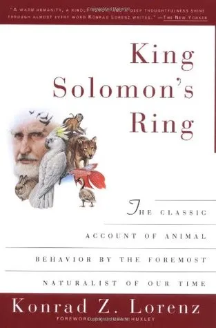 King Solomon's Ring: New Light on Animals' Ways