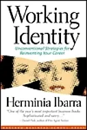 Working Identity: Unconventional Strategies for Reinventing Your Career