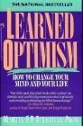 Learned Optimism: How to Change Your Mind and Your Life