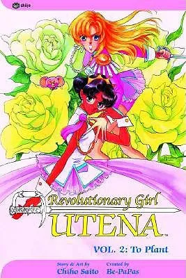 Revolutionary Girl Utena, Vol. 2: To Plant