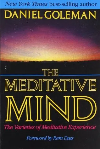 The Meditative Mind: The Varieties of Meditative Experience