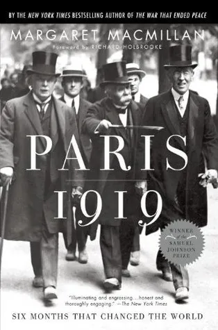 Paris 1919: Six Months that Changed the World