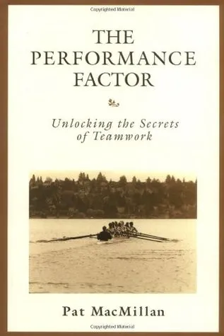 The Performance Factor: Unlocking the Secrets of Teamwork