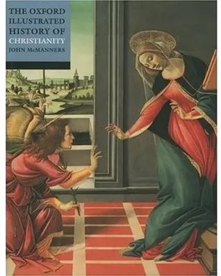 The Oxford Illustrated History of Christianity (Oxford Illustrated Histories)