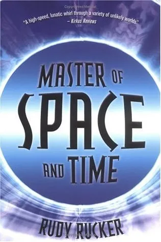 Master of Space and Time