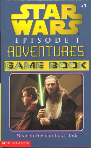 Search for the Lost Jedi - Game Book (Star Wars Episode 1 Adventures Game Book, Volume 1)