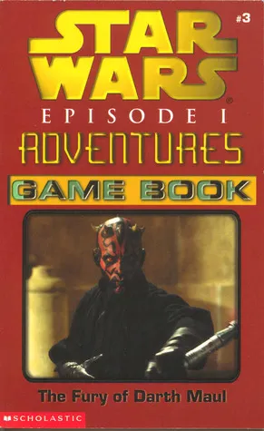 The Fury of Darth Maul - Game Book (Star Wars Episode 1 Adventures Game Book, Volume 3)