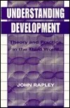 Understanding Development: Theory and Practice in the Third World