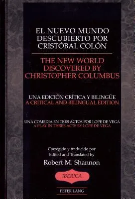 El Nuevo Mundo Descubierto Por Cristóbal Colón = The New World Discovered by Christopher Columbus