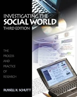 Investigating the Social World: The Process and Practice of Research