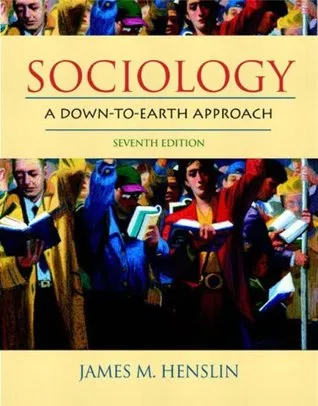 Sociology: A Down-to-Earth Approach