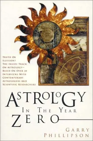 Astrology in the Year Zero (Astrology Now)