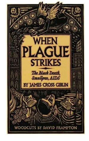 When Plague Strikes: The Black Death, Smallpox, AIDS