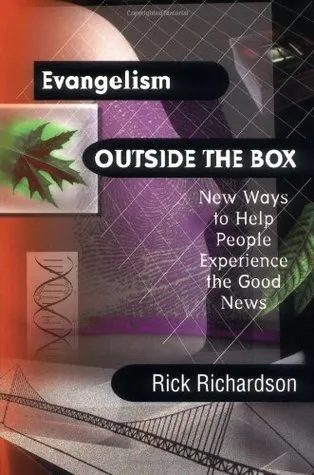 Evangelism Outside the Box: New Ways to Help People Experience the Good News