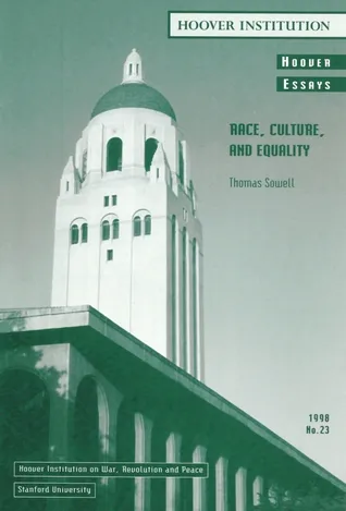 Race, Culture, and Equality (Hoover Essays (Stanford, Calif.: 1998), No. 23.)