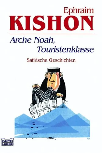 Arche Noah, Touristenklasse. Satirische Geschichten