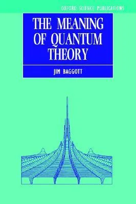 The Meaning of Quantum Theory: A Guide for Students of Chemistry and Physics