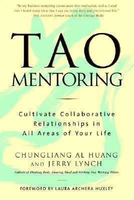 Tao Mentoring: Cultivate Collaborative Relationships in All Areas of Your Life