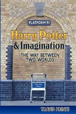 Harry Potter & Imagination: The Way Between Two Worlds