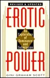 Erotic Power: An Exploration of Dominance & Submission