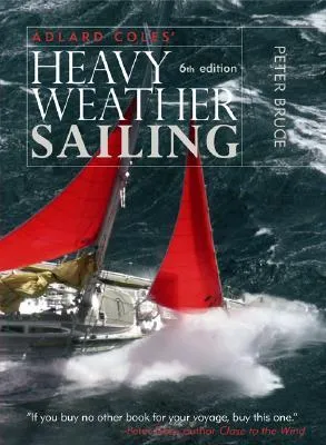 Adlard Coles' Heavy Weather Sailing