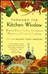 Through the Kitchen Window: Women Writers Explore the Intimate Meanings of Food and Cooking