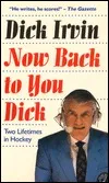 Now Back to You Dick: Two Lifetimes in Hockey